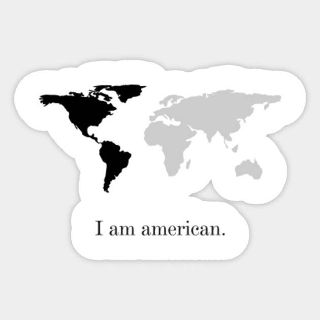 I am american.
